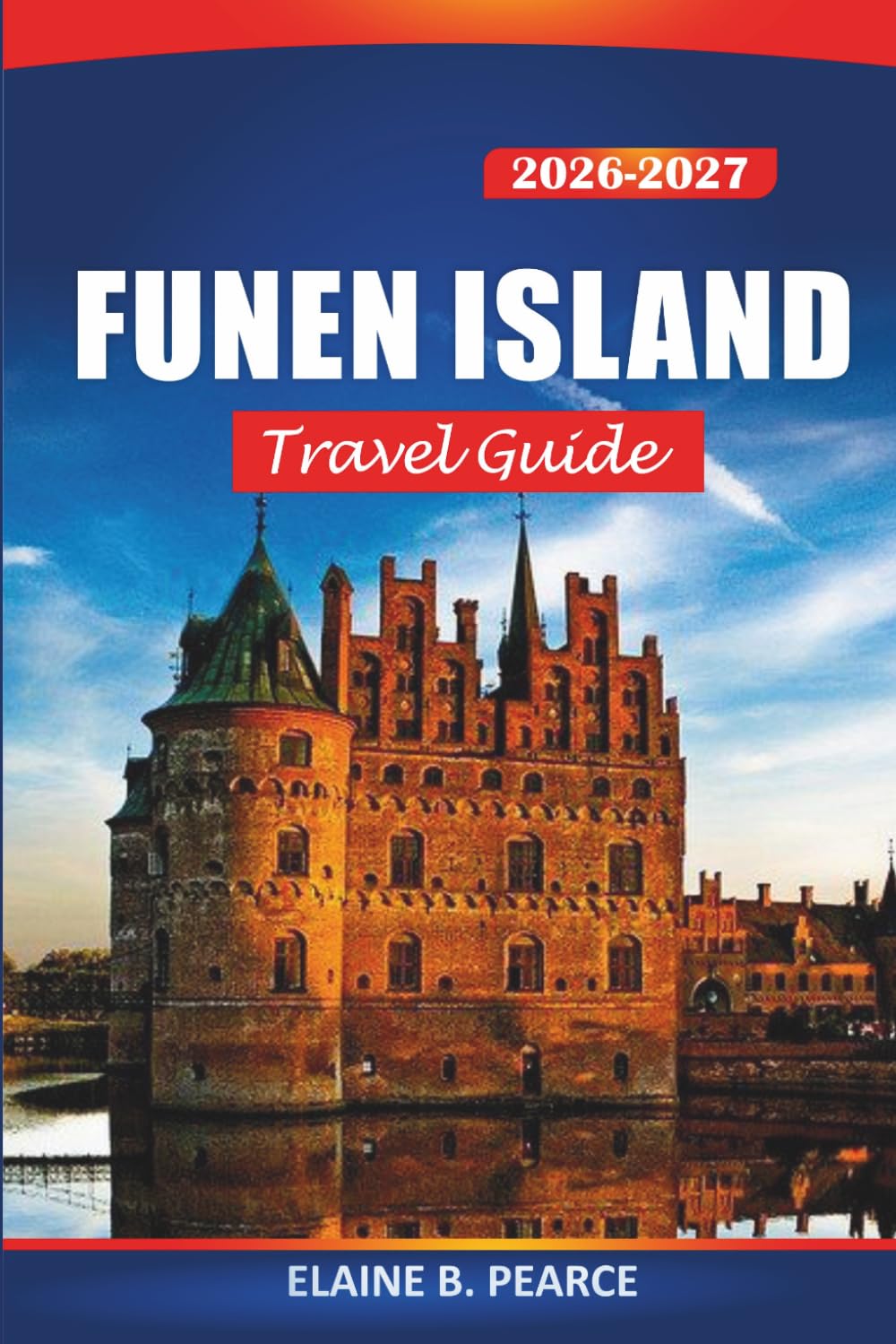 Funen Island Travel Guide 2026-2027: Explore Denmark's Sailing Villages, Castles, Cycling Routes, and Day Trip Itineraries for Odense and Svendborg
