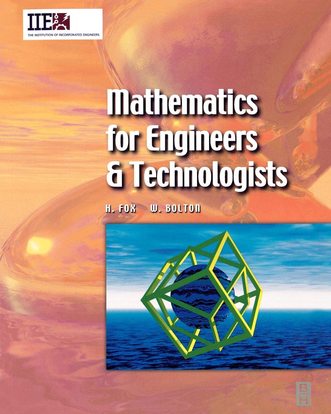 Mathematics for Engineers and Technologists (IIE Core Textbooks Series ...