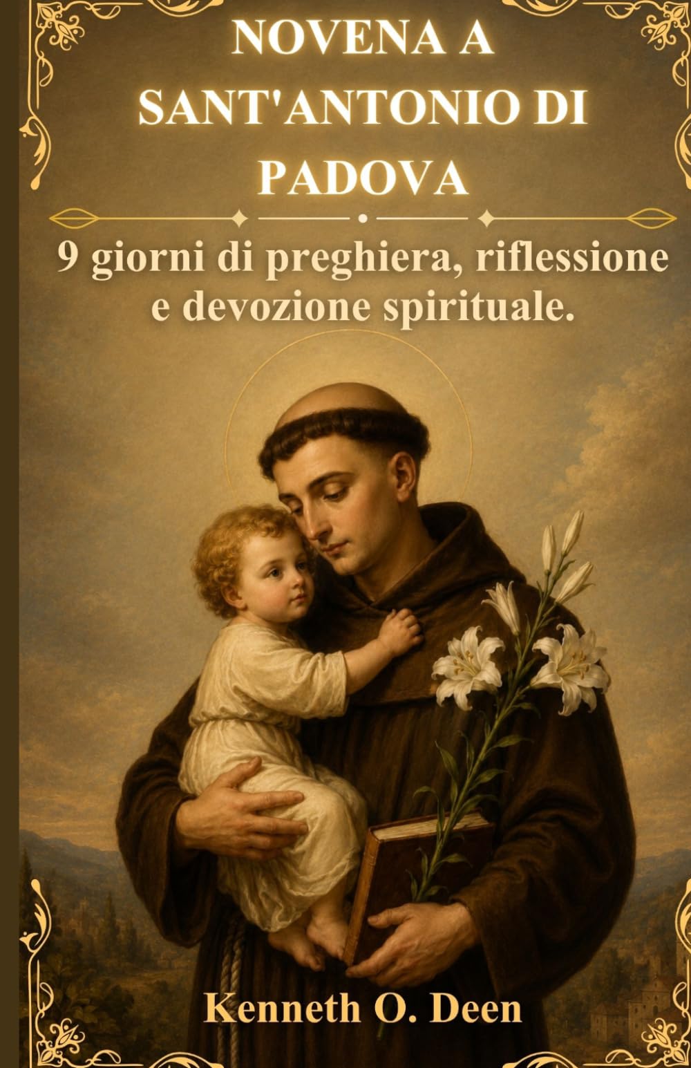 NOVENA A SANT'ANTONIO DI PADOVA: 9 giorni di preghiera, riflessione e devozione spirituale.