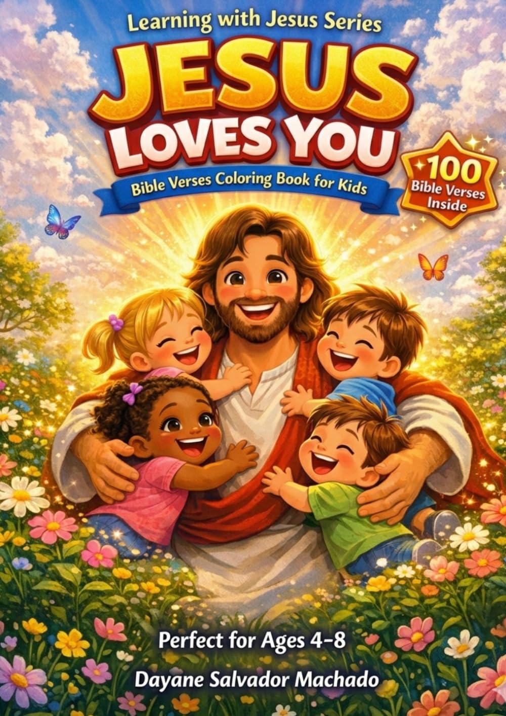 Learning with Jesus Series: JESUS LOVES YOU: Bible Verses Coloring Book for Kids (Little Stories with Jesus)