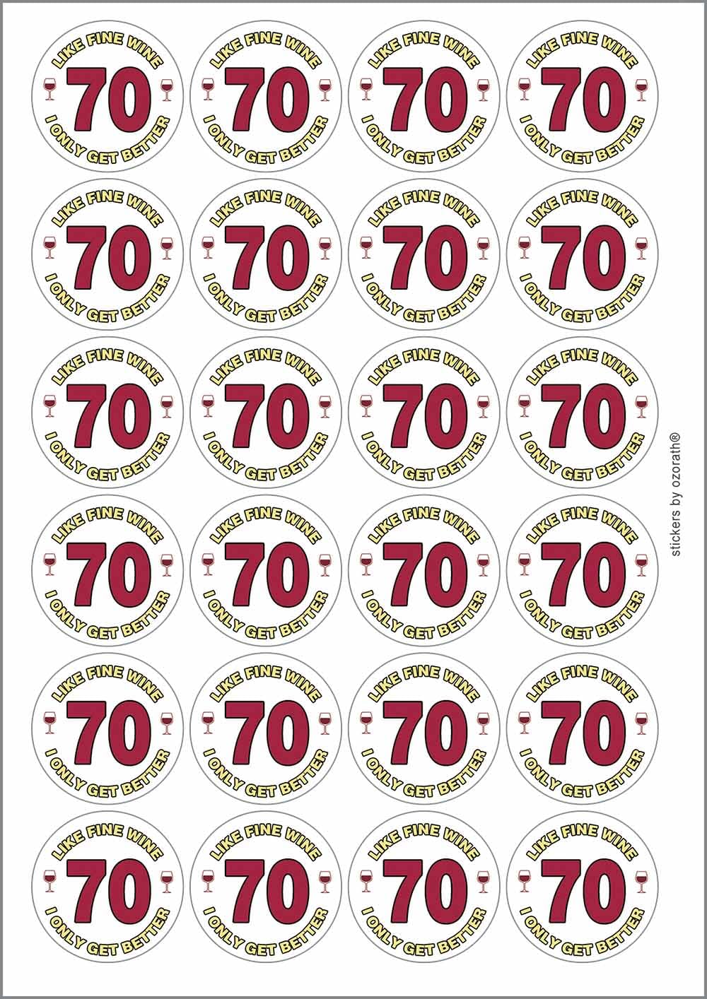 70 Seventy Seventieth 70th Birthday Like Fine Wine Only Getting Better Circular Matt Paper Stickers A4 Sheet of 24 (Each Sticker is 45mm Diameter)