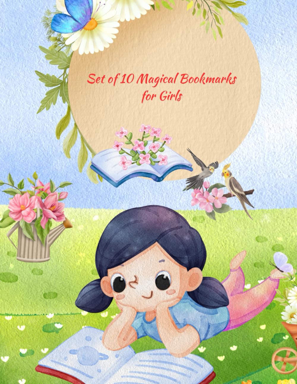 Set of 10 Magical Bookmarks for Girls: A Fun Collection of Cute Bookmarks and Coloring Pages for Little Girls