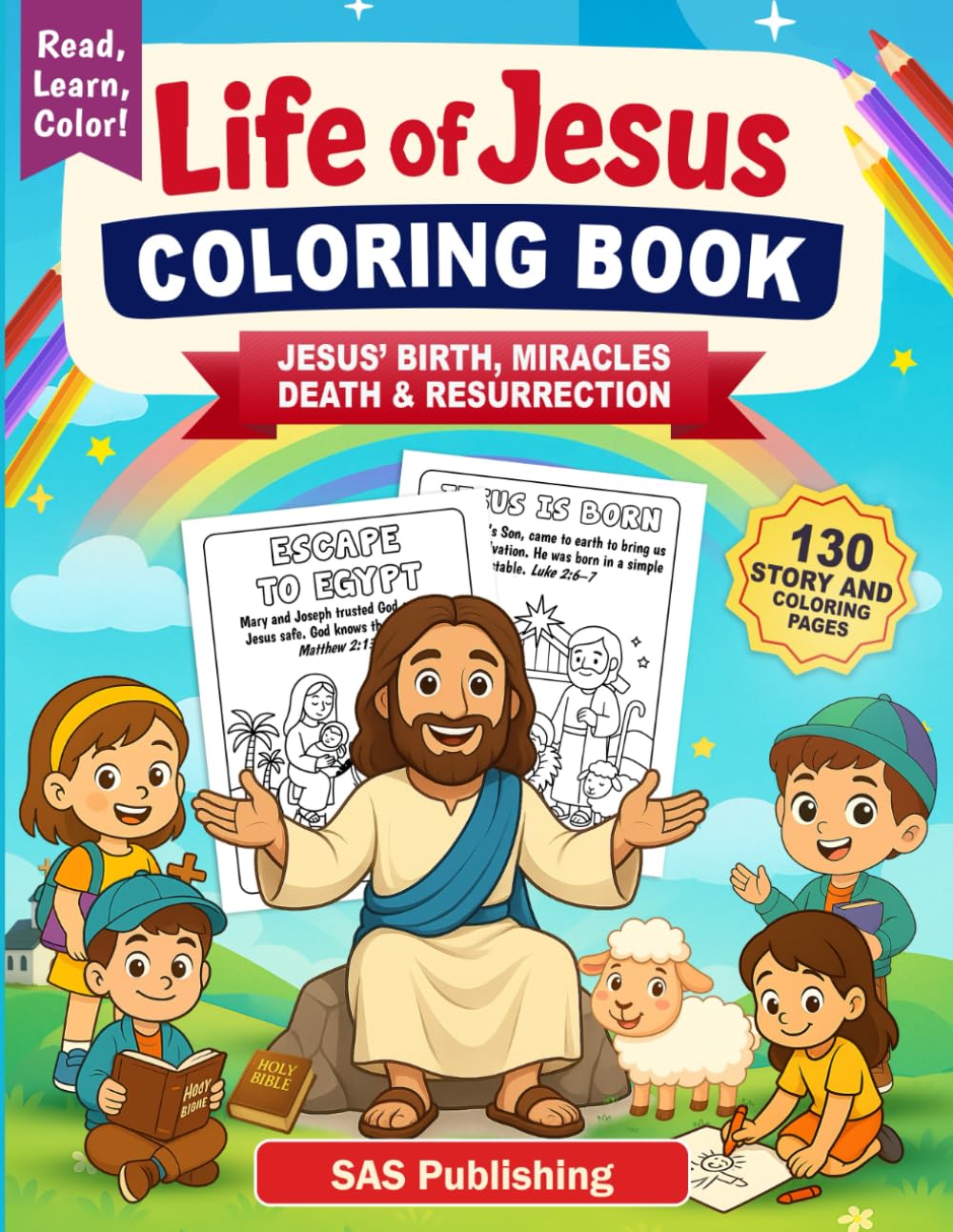 Life of Jesus Coloring Book: Jesus' Birth, Miracles, Death And Resurrection