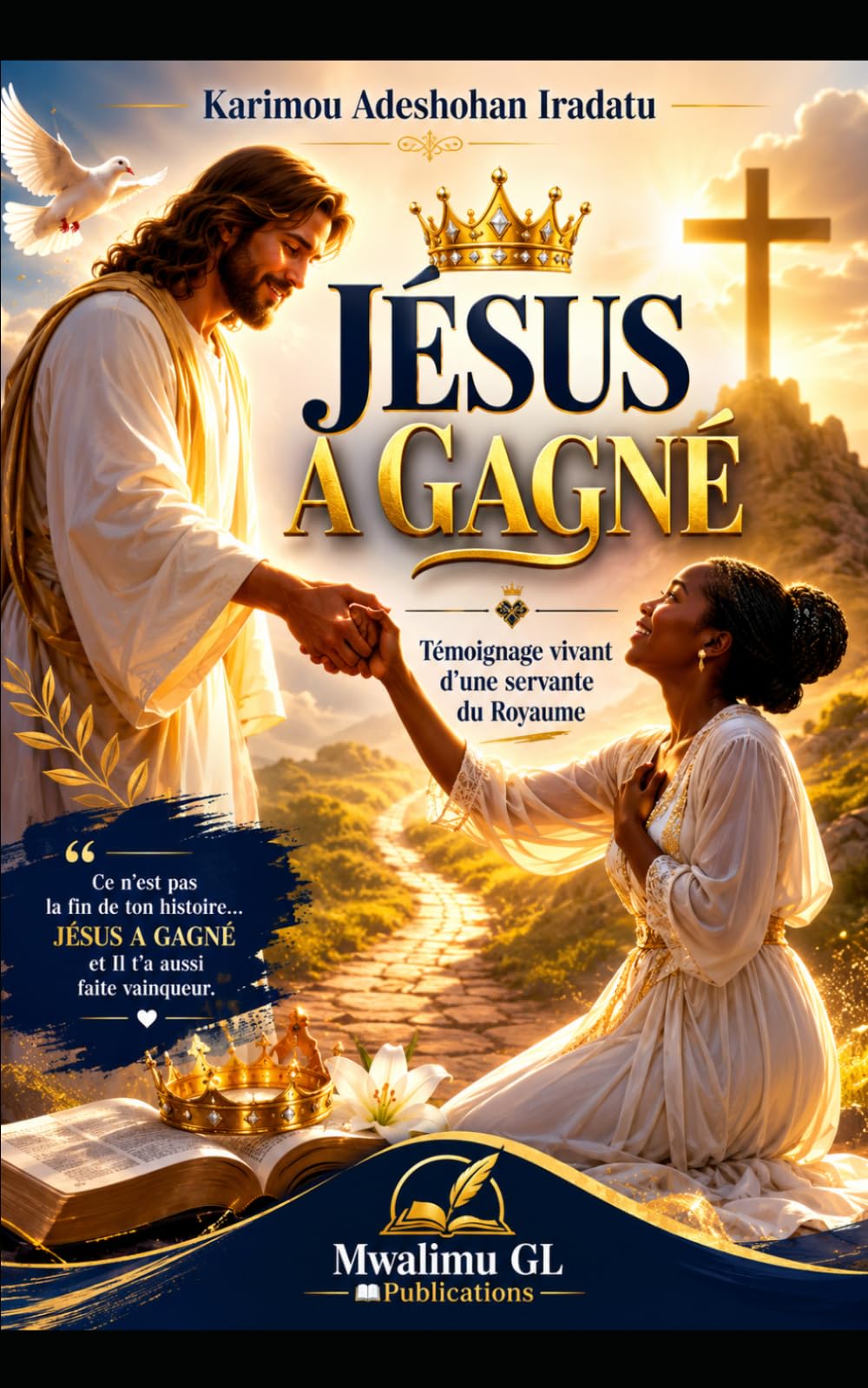 JÉSUS A GAGNÉ: Témoignage vivant d’une servante du Royaume