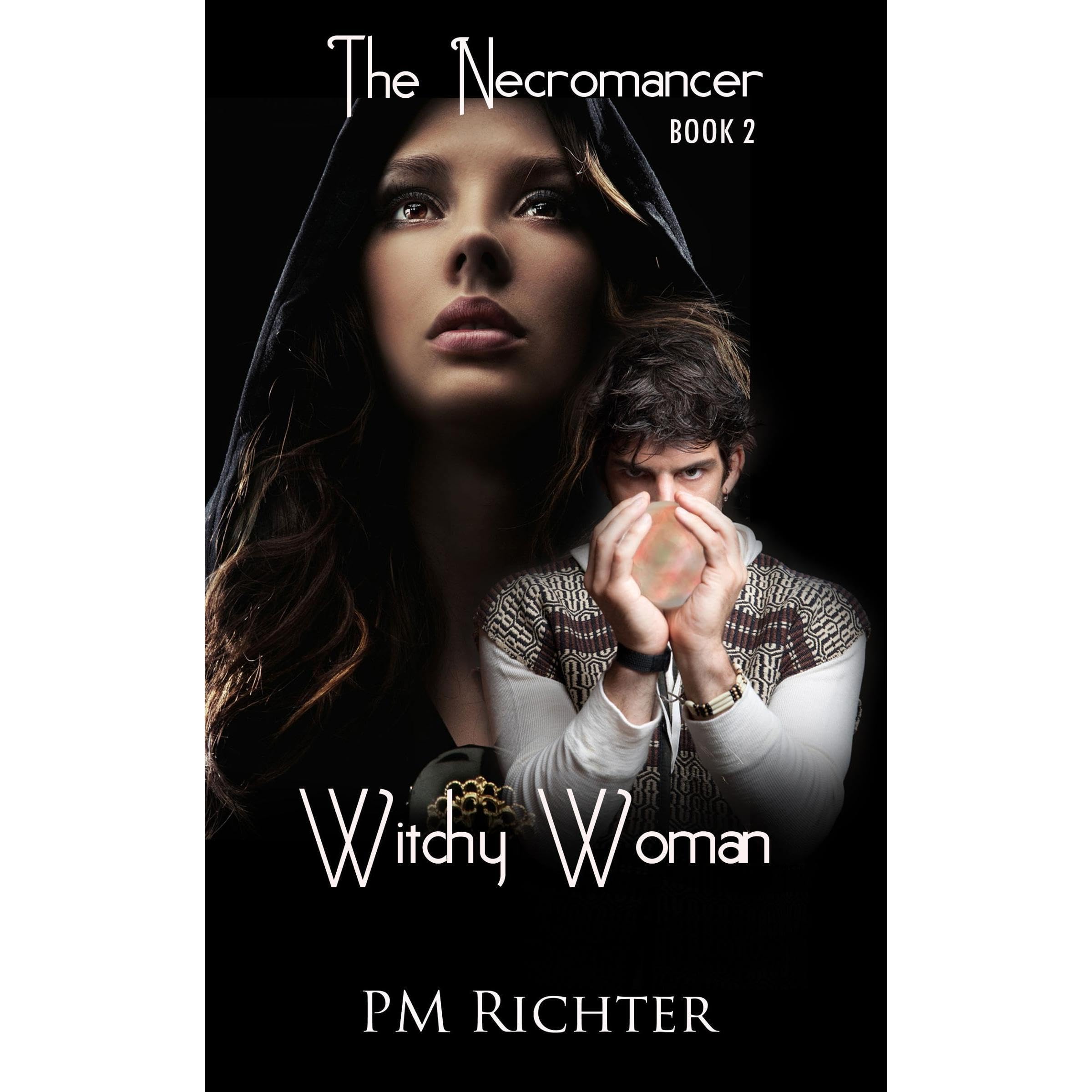 Witchy Woman (Book 2, The Necromancer)