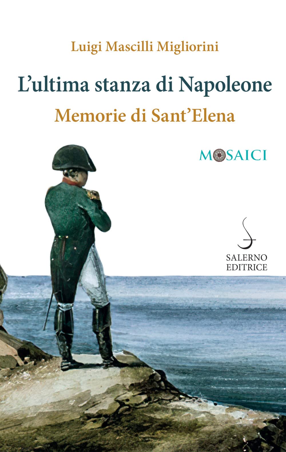 L'ultima Stanza Di Napoleone. Memorie Di Sant'elena - 4