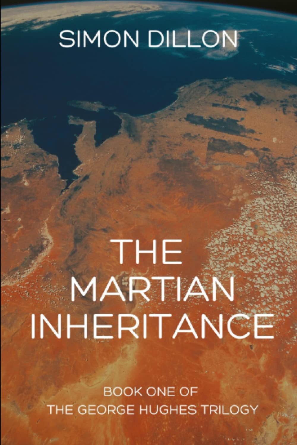 The Martian Inheritance: Book One of The George Hughes Trilogy