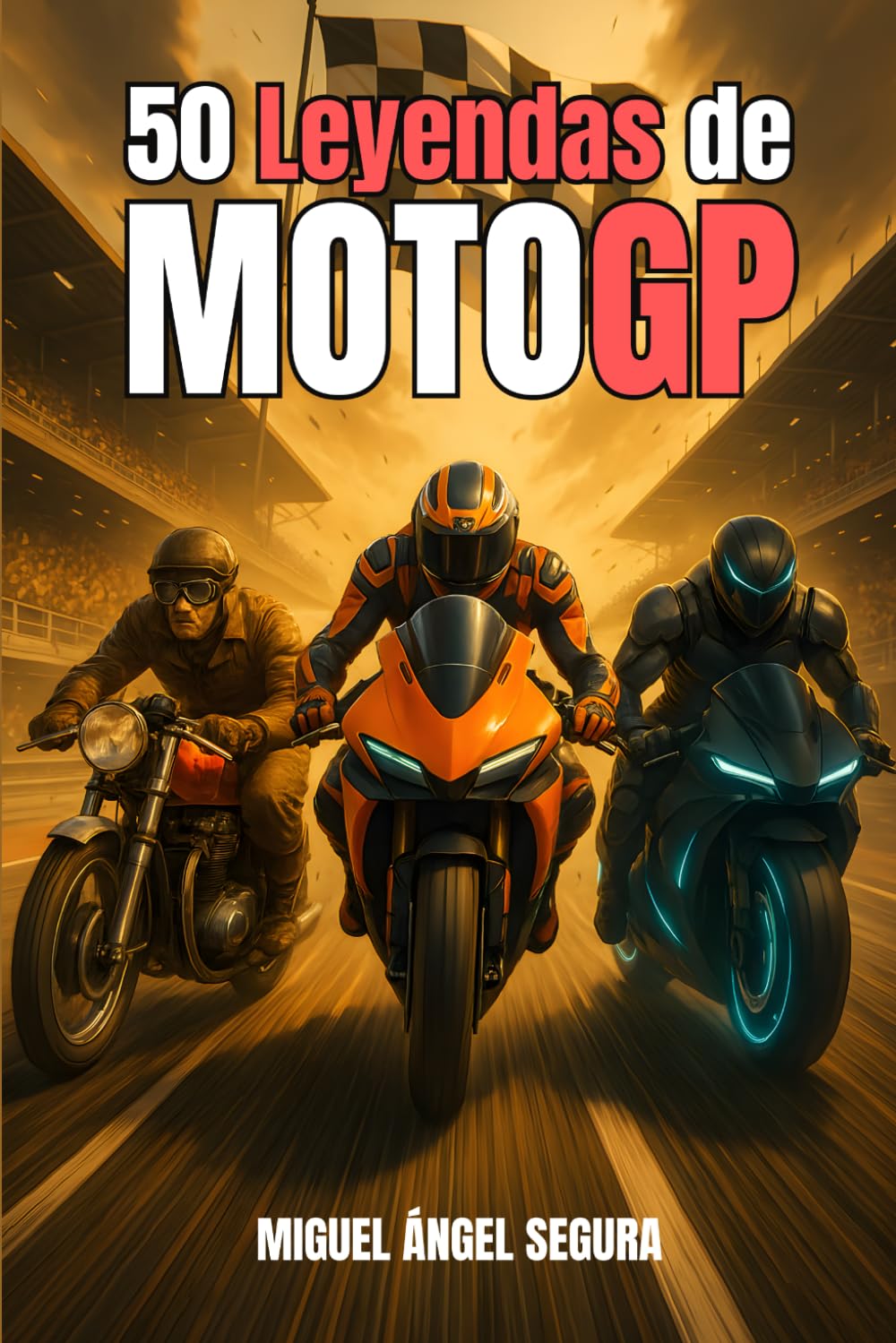 50 Leyendas de MotoGP: Anécdotas, curiosidades y momentos épicos de los pilotos más rápidos de la historia