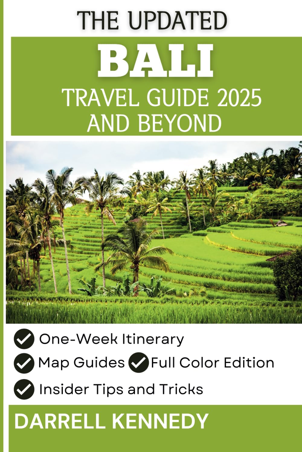 BALI TRAVEL GUIDE 2025 AND BEYOND: Discover Indonesia’s Paradise with Local Secrets, Hidden Gems, And Unforgettable Experiences. (The Stress-Free Travel Companion)
