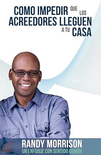 Como impedir que los acreedores lleguen a tu casa: Un enfoque con sentido común