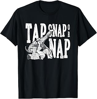 Tap Snap Or Nap Jiu Jitsu Brazilian BJJ Fighting Sport T-Shirt