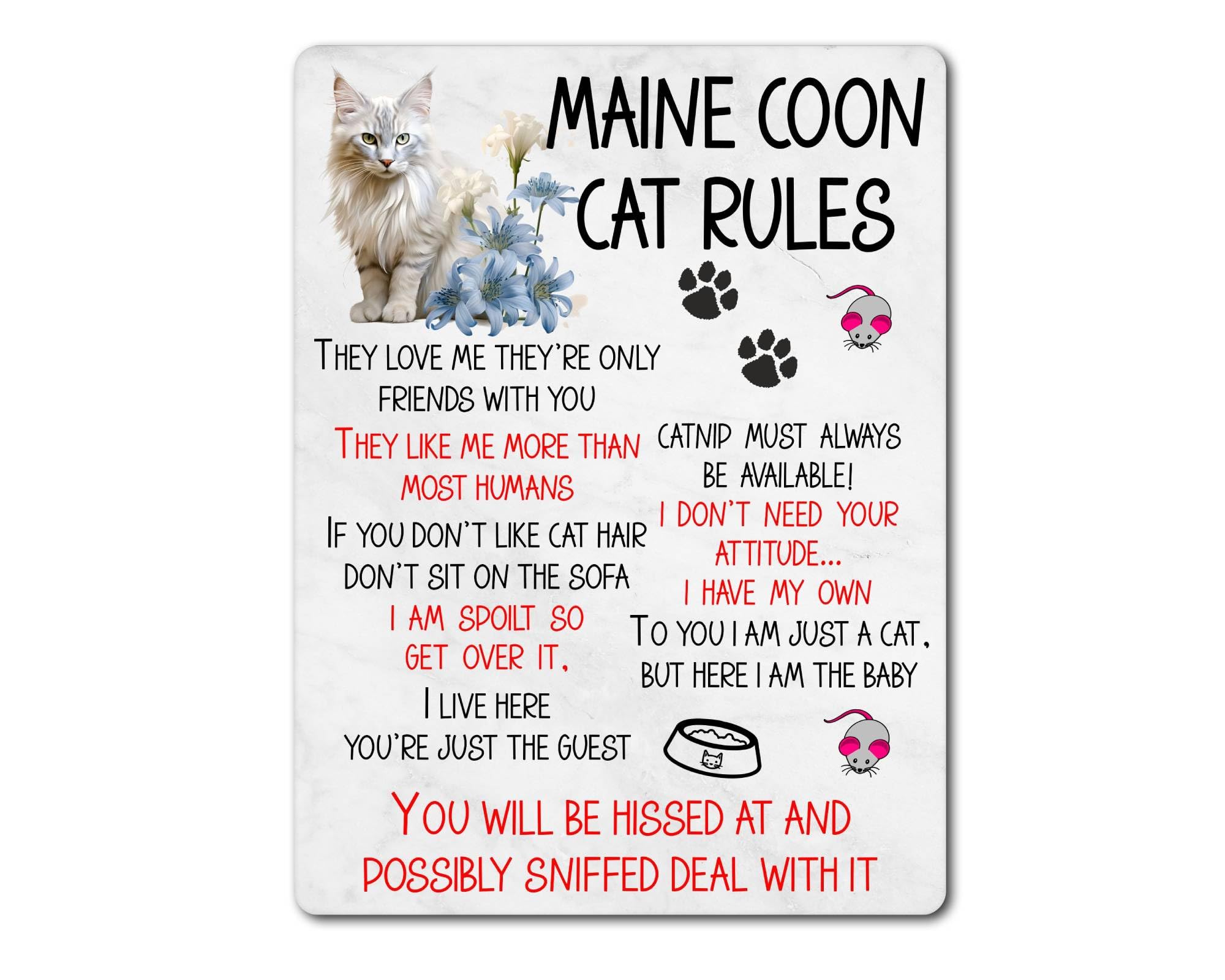 Decalarama Black, White, Gray Maine Coon Cat Metal Sign Gift – Maine Coon Cat Rules – I Am Spoilt So Get Over It – Family Fun Pet Animal Novelty Aluminium Present