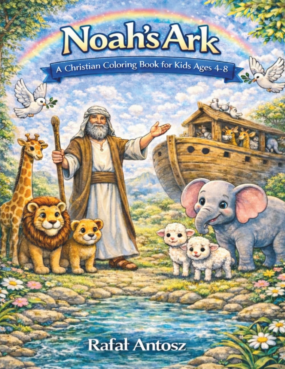 Noah’s Ark: A Christian Coloring Book for Kids Ages 4–8 (Bible Coloring Stories for Kids)