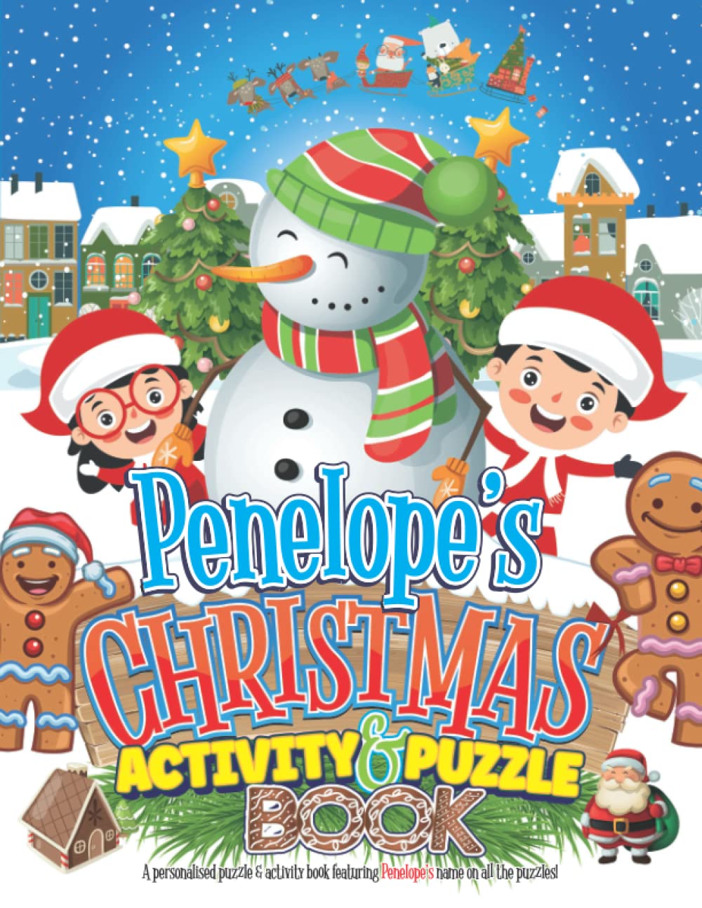 Penelope’s Christmas Activity & Puzzle Book: Personalised Xmas Puzzle Book For Kids Ages 4-8 With Your Child's Name Featured On Every Page (Personalised Christmas Puzzle & Activity Books)