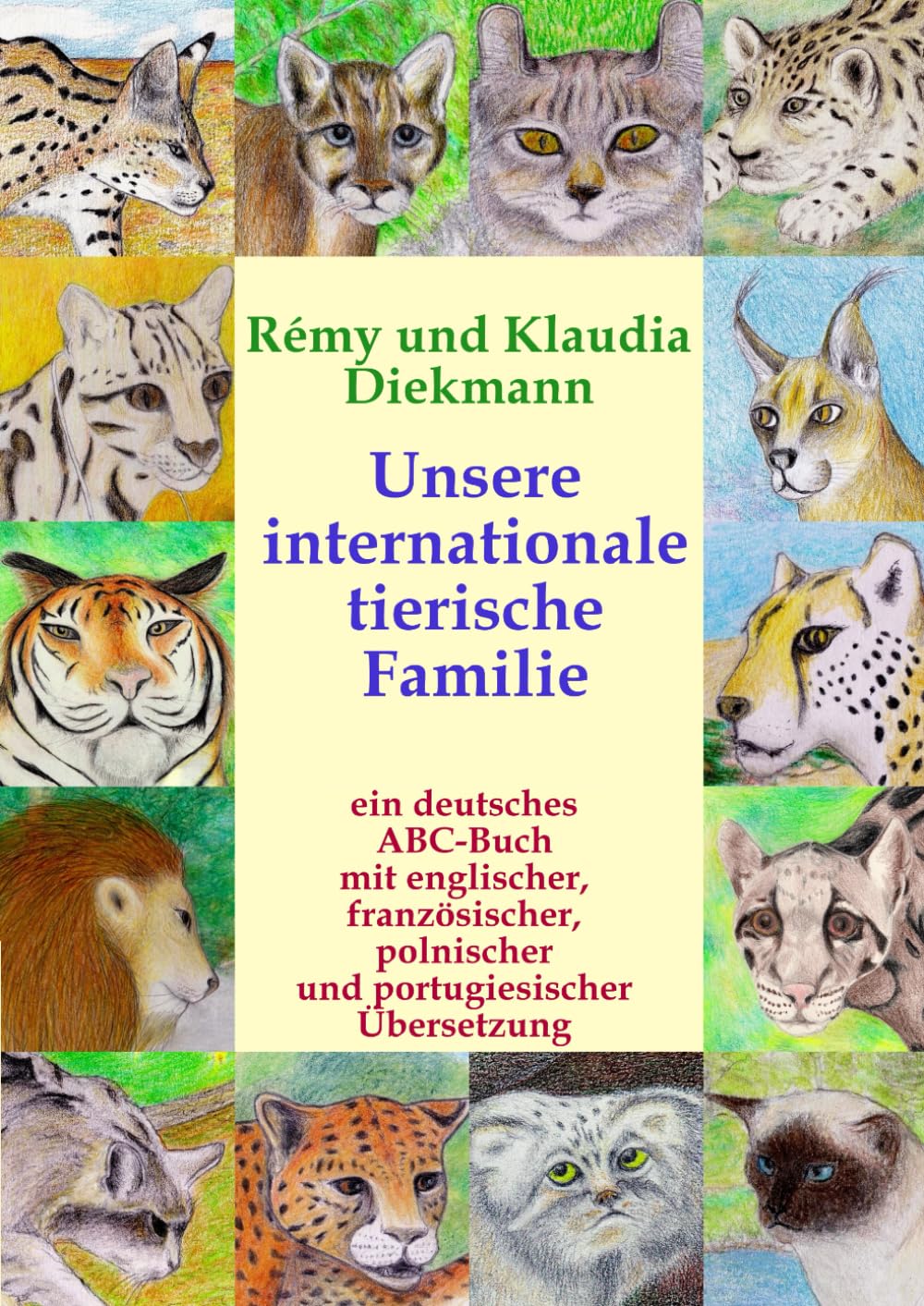 Unsere internationale Familie: ein deutsches ABC-Buch mit englischer, französischer, polnischer und portugiesischer Übersetzung (ABC-Bücher)