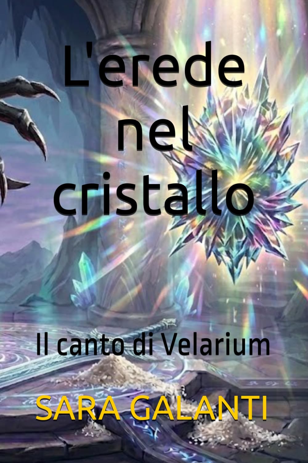 L'erede nel cristallo: Il canto di Velarium (Cronache dell'essenza oscura)