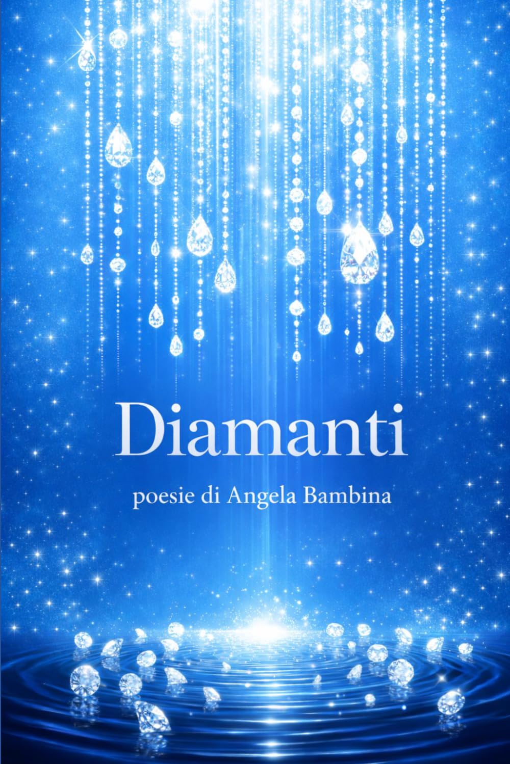 Diamanti: poesie di Angela Bambina