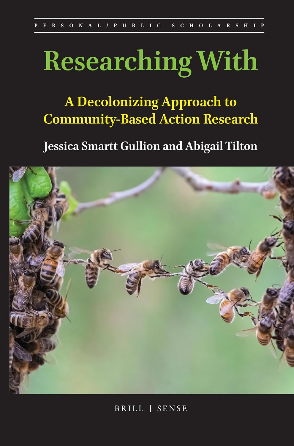 Researching With: A Decolonizing Approach to Community-Based Action Research (Personal/Public Scholarship, 6)