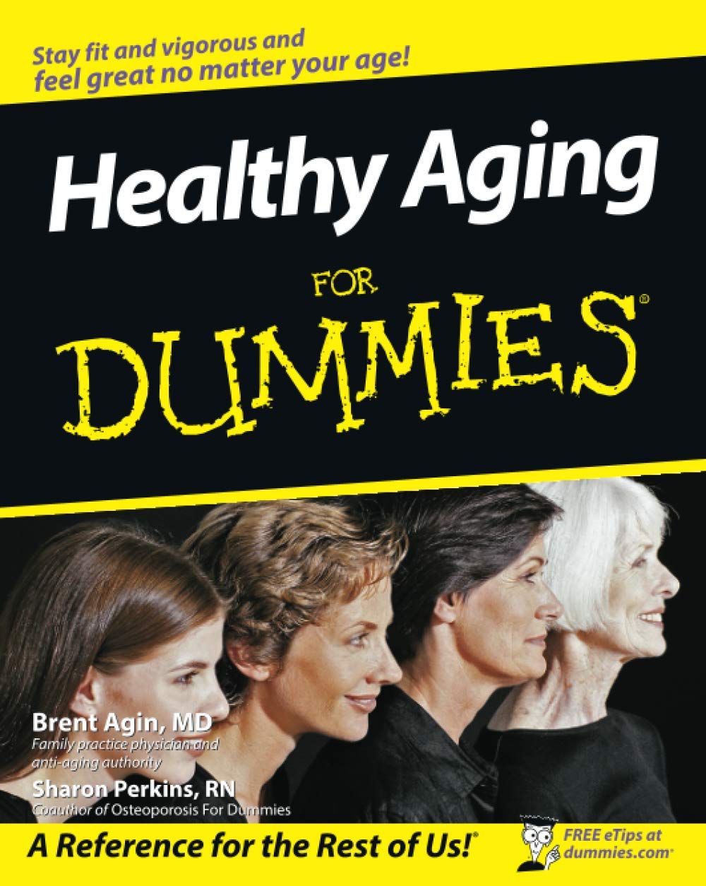 Healthy Aging For Dummies Agin Paperback John Wiley & Sons 9780470149751