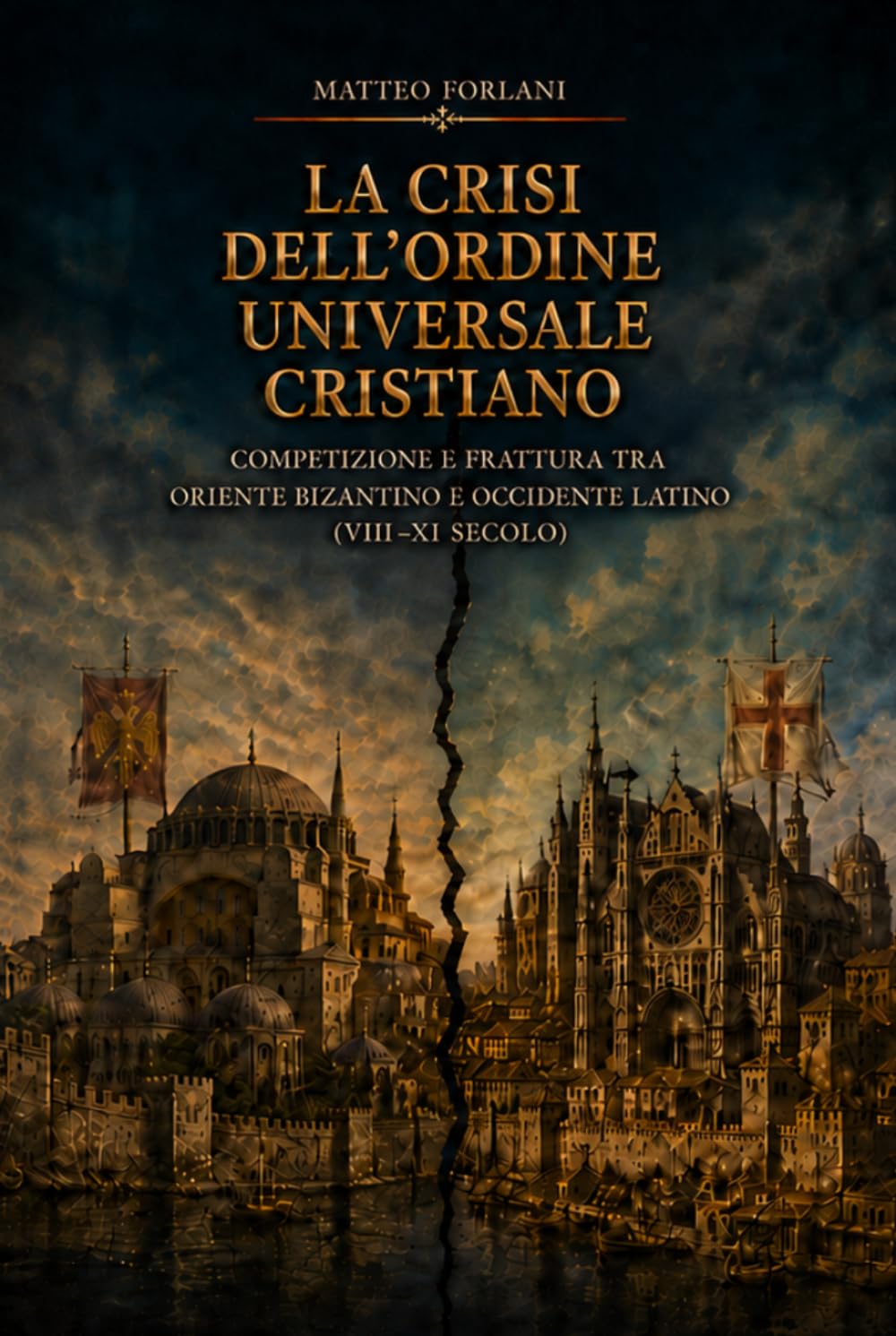 La crisi dell’ordine universale cristiano medievale: competizione e frattura tra Oriente bizantino e Occidente latino (VIII-XI secolo)