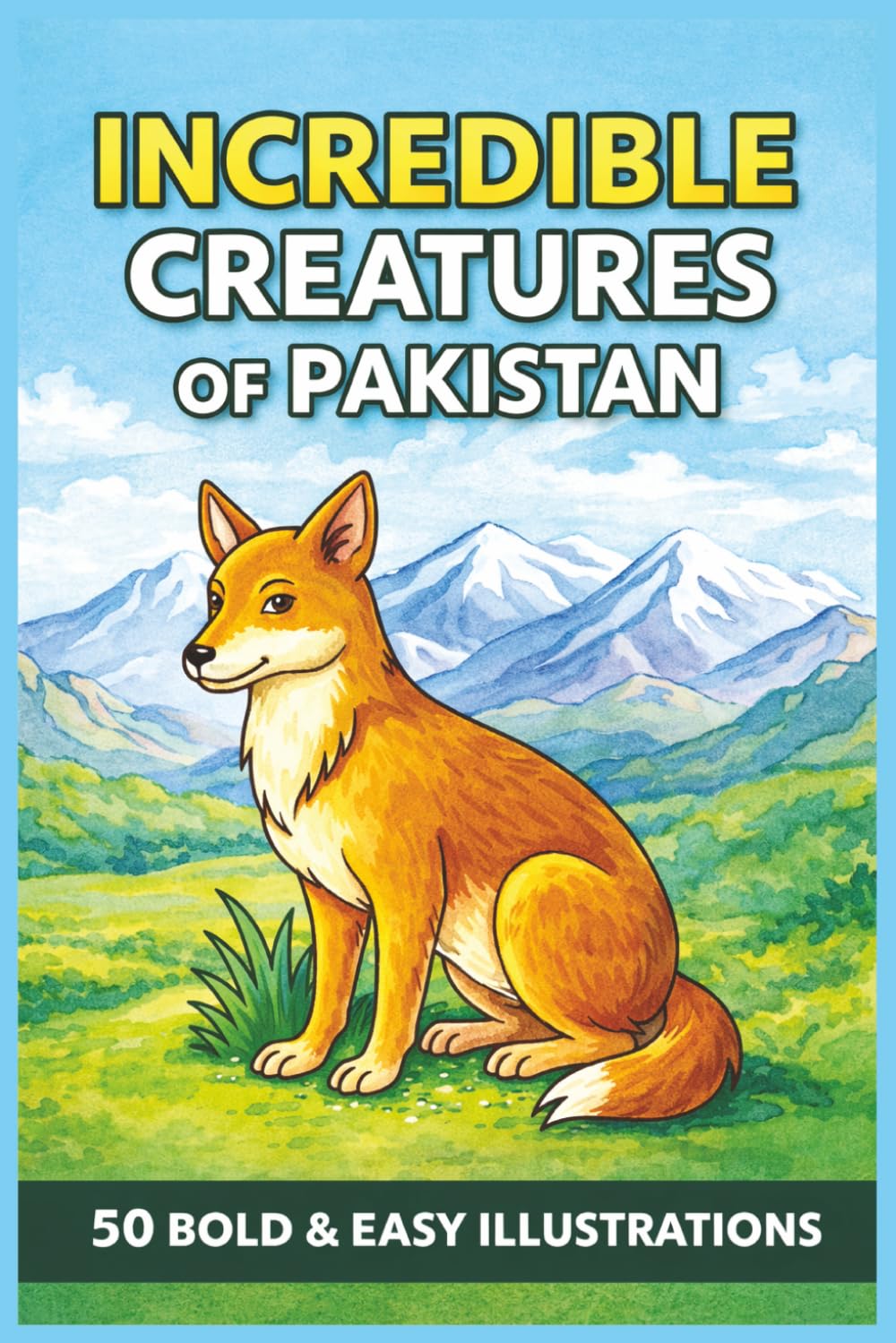 INCREDIBLE CREATURES OF PAKISTAN 50 BOLD & EASY ILLUSTRATIONS: A Calming Colouring Journey For All Ages (Rohim's Colour Kaleidoscope)