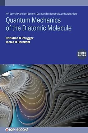 Quantum Mechanics of the Diatomic Molecule (Second Edition)