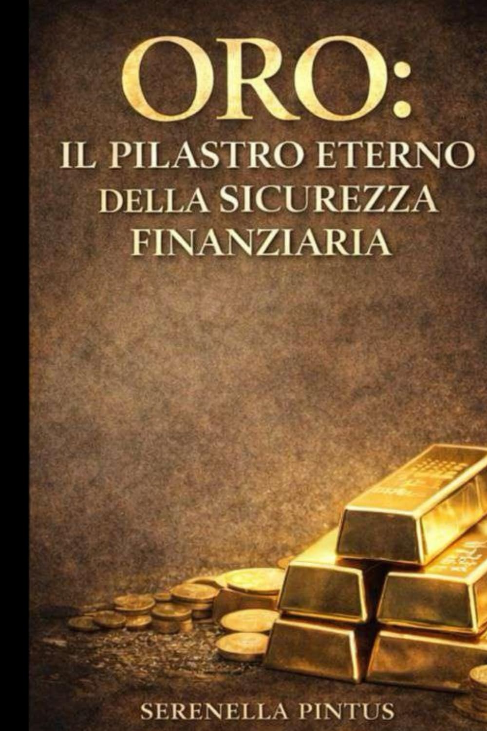 Oro: Il Pilastro Eterno della Sicurezza Finanziaria