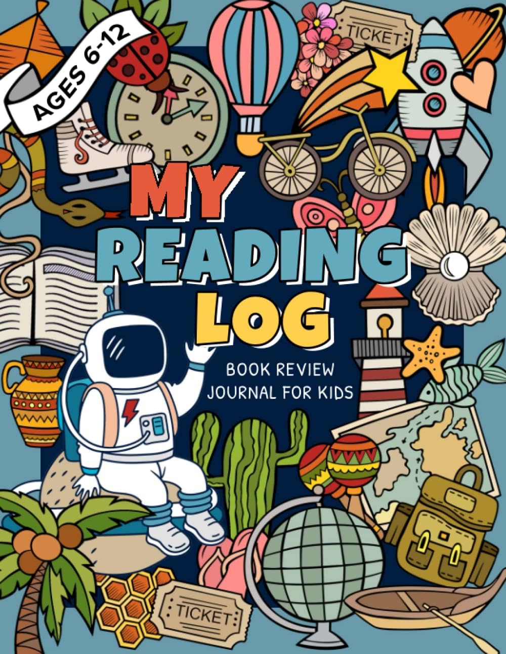 My Reading Log Book Review Journal For Kids Ages 6-12: Gifts For Young Book Lovers | A Fun And Unique Tracker For Girls and Boys With Space For a Full ... Library Lists, Adventures, Quotes and Facts