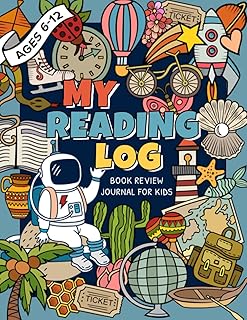 My Reading Log Book Review Journal For Kids Ages 6-12: Gifts For Young Book Lovers | A Fun And Unique Tracker For Girls and Boys With Space For a Full ... Library Lists, Adventures, Quotes and Facts