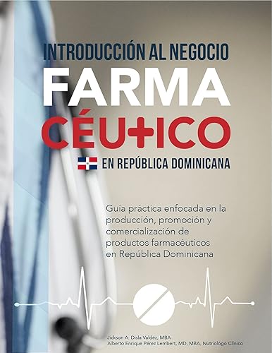 Introducción al negocio farmacéutico en República Dominicana (Spanish Edition)