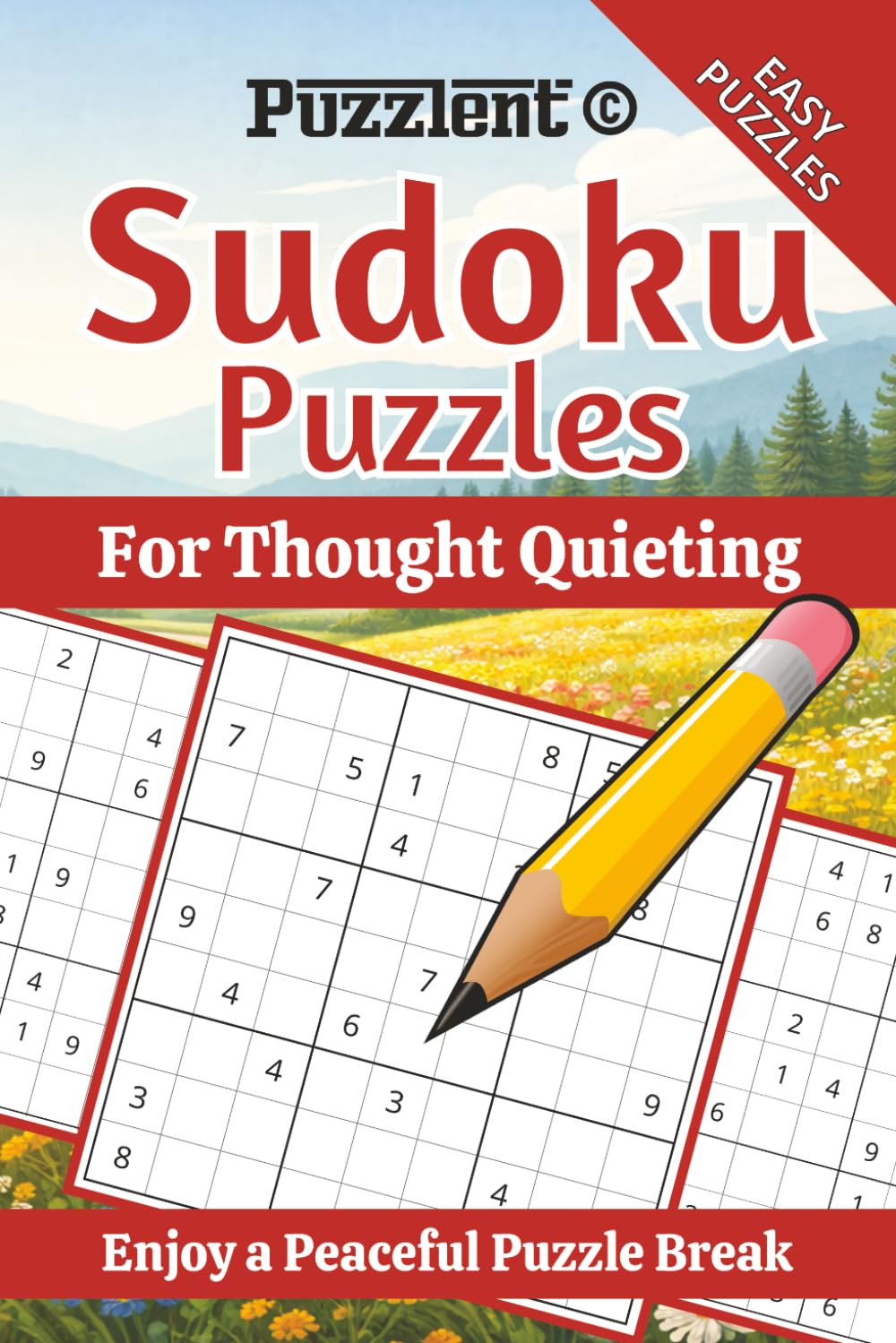 Sudoku Puzzles for Thought Quieting: Sudoku Puzzles for Inner Calm | Help Quiet the Mind, Relax, and Stay Focused | 6×9 Inches, 110 Pages | 50+ Puzzles | Solutions Included