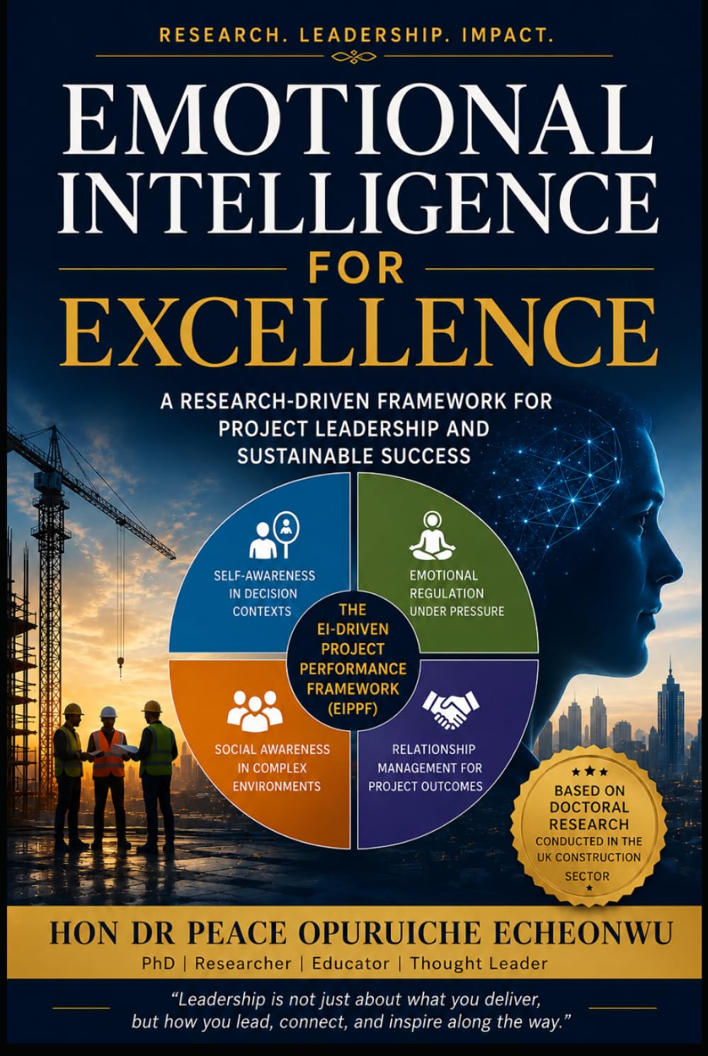 Emotional Intelligence for Excellence: A Research-Driven Framework for Project Leadership and Sustainable Success