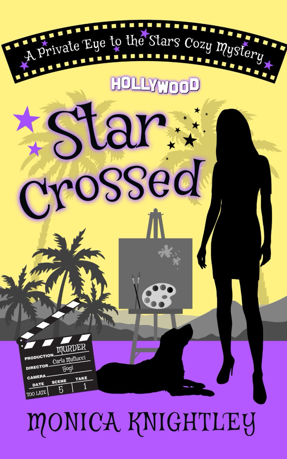 Star Crossed: A Private Eye to the Stars Cozy Mystery (The Private Eye to the Stars Cozy Mysteries)