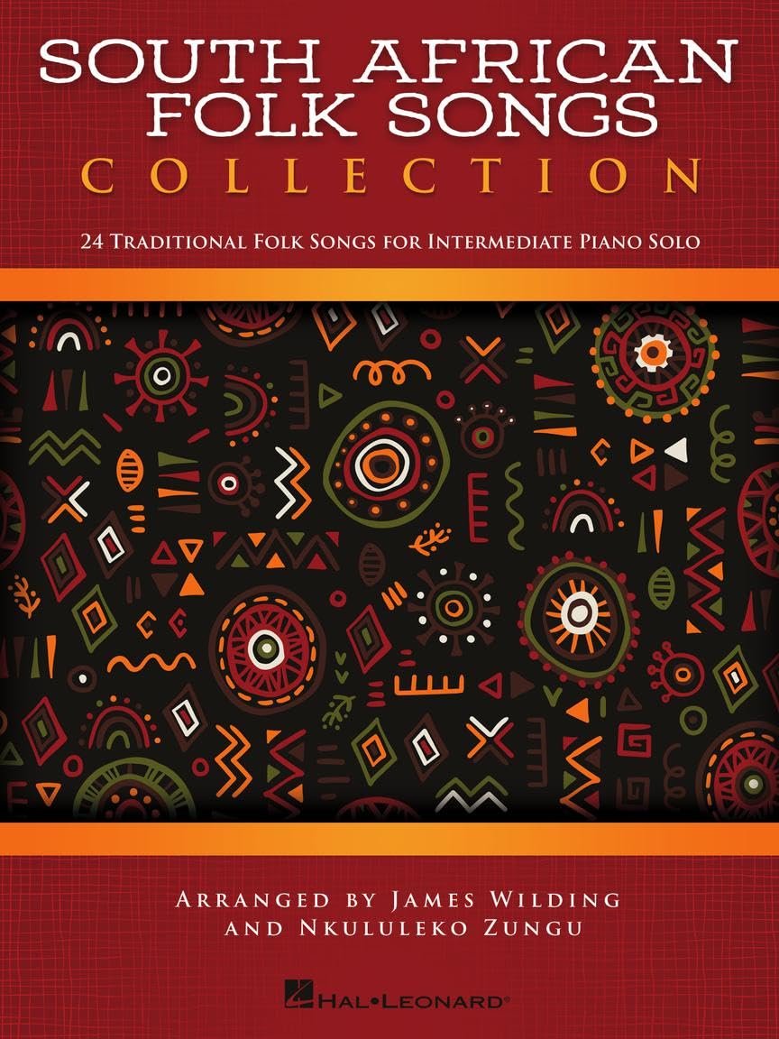 South African Folk Songs Collection. 24 Traditional Folk Songs for Intermediate Piano Solo