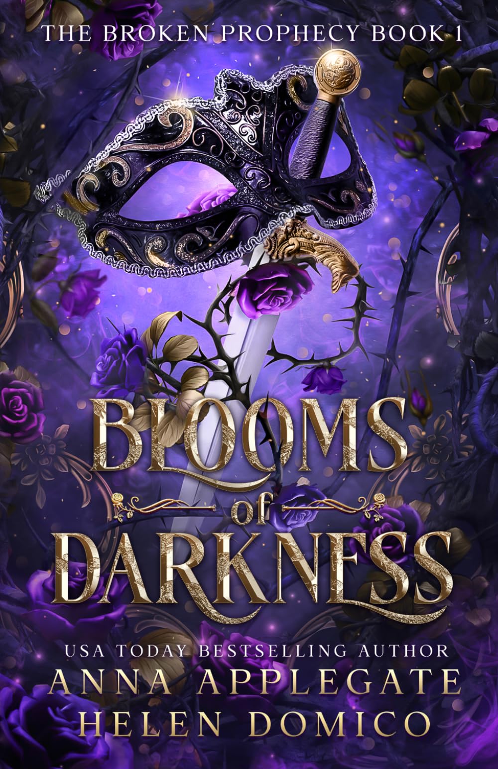 Blooms of Darkness (The Broken Prophecy Book 1)