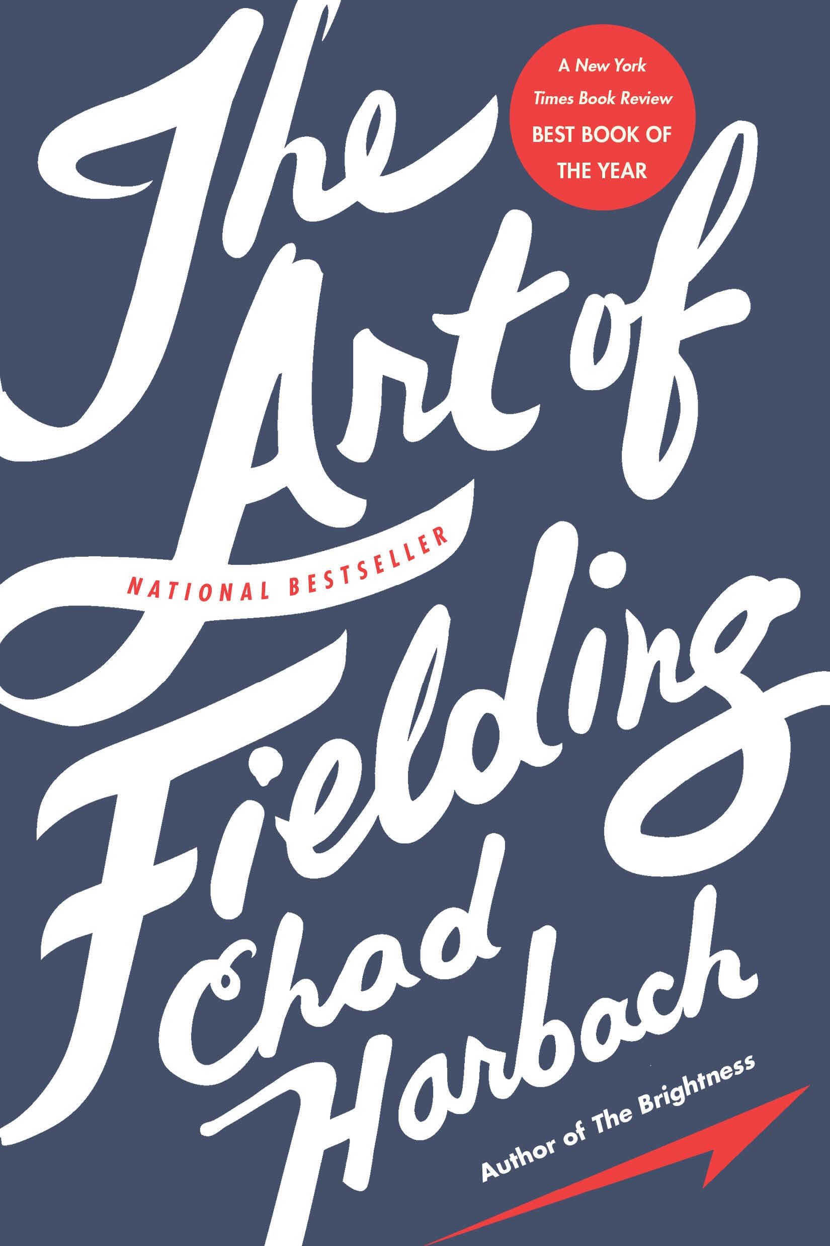 The Art of Fielding: A Novel