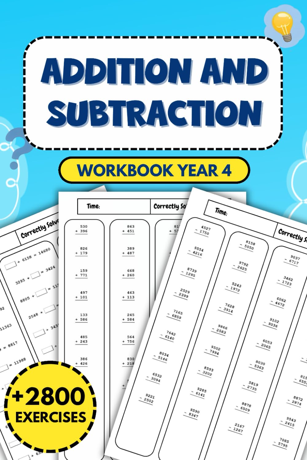Addition And Subtraction Workbook Year 4: Over 2800 Engaging Exercises to Strengthen Maths Skills and Foster Confidence in Year 4 Students