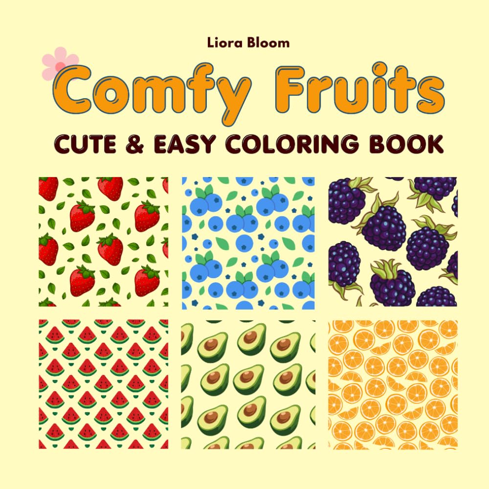 Comfy Fruits | Bold & Cute Coloring Book for Kids & Adults for Stress Relief
