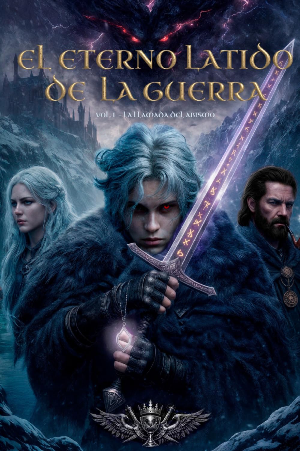 El Eterno Latido de la Guerra: Vol 1: La Llamada del Abismo