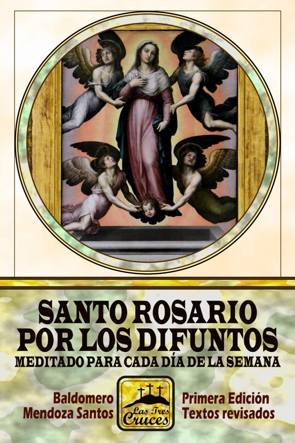 Santo Rosario por los Difuntos meditado para cada dia de la semana (Spanish Edition)