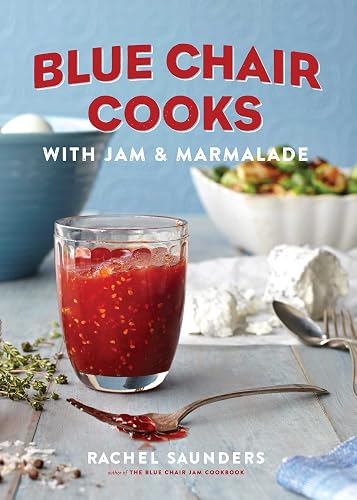 Blue Chair Cooks with Jam &amp; Marmalade (Volume 2) (Blue Chair Jam)
