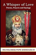 A Whisper of Love: Poems, Prayers and Sayings (Pope Shenouda's Words in English)