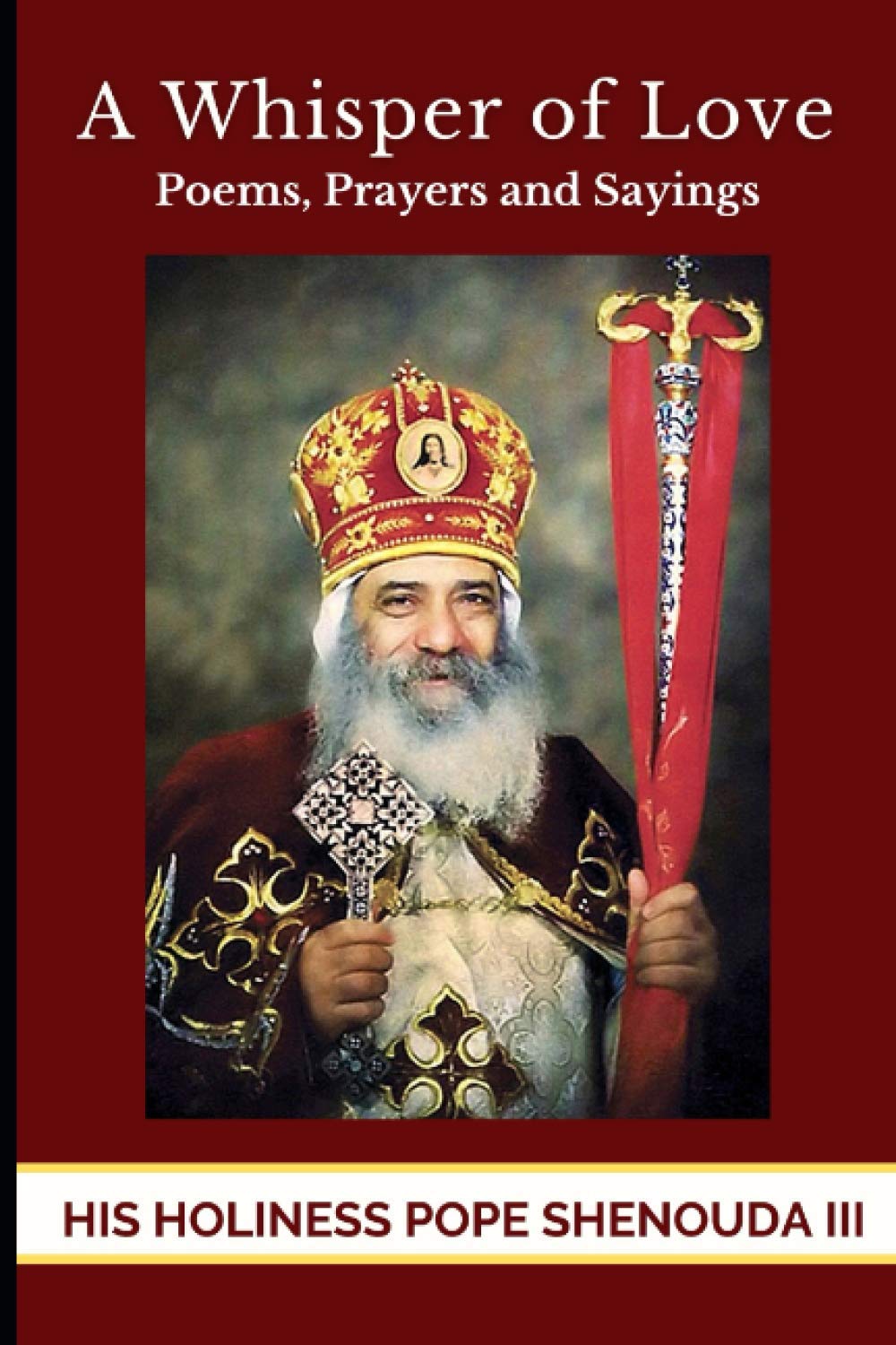 A Whisper of Love: Poems, Prayers and Sayings (Pope Shenouda's Words in English)