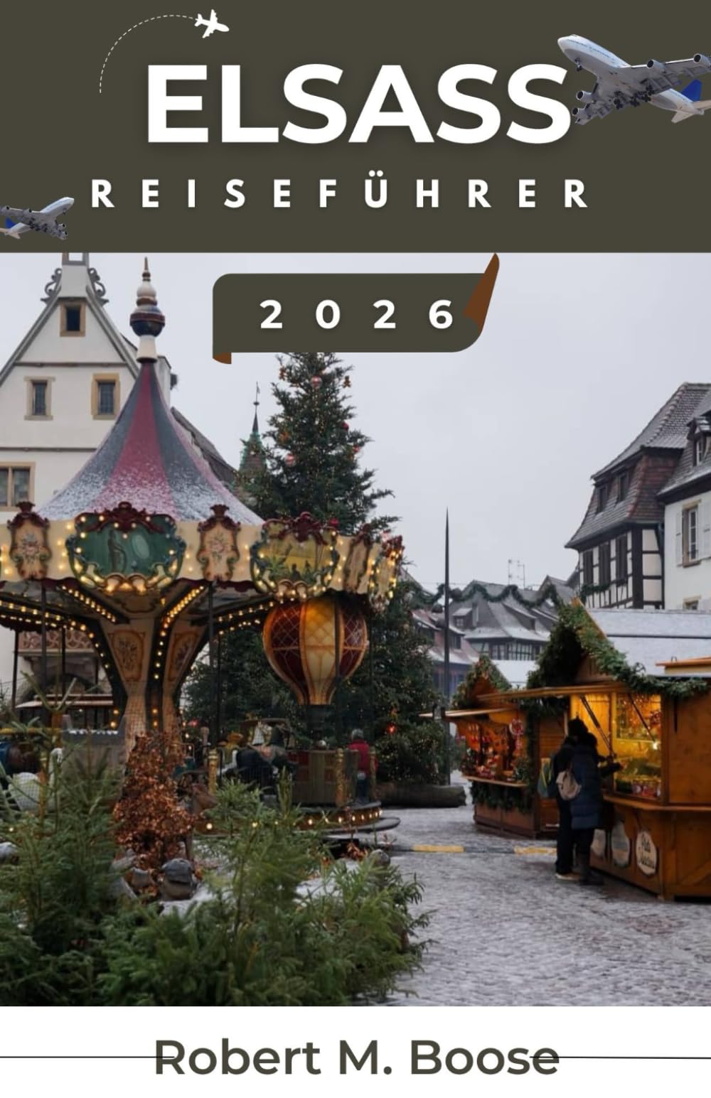 ELSASS-REISEFÜHRER 2026: Genießen Sie lokale Weine, entdecken Sie die geschichtsträchtigen Schlösser der Region und entspannen Sie sich inmitten friedlicher ländlicher Landschaften.