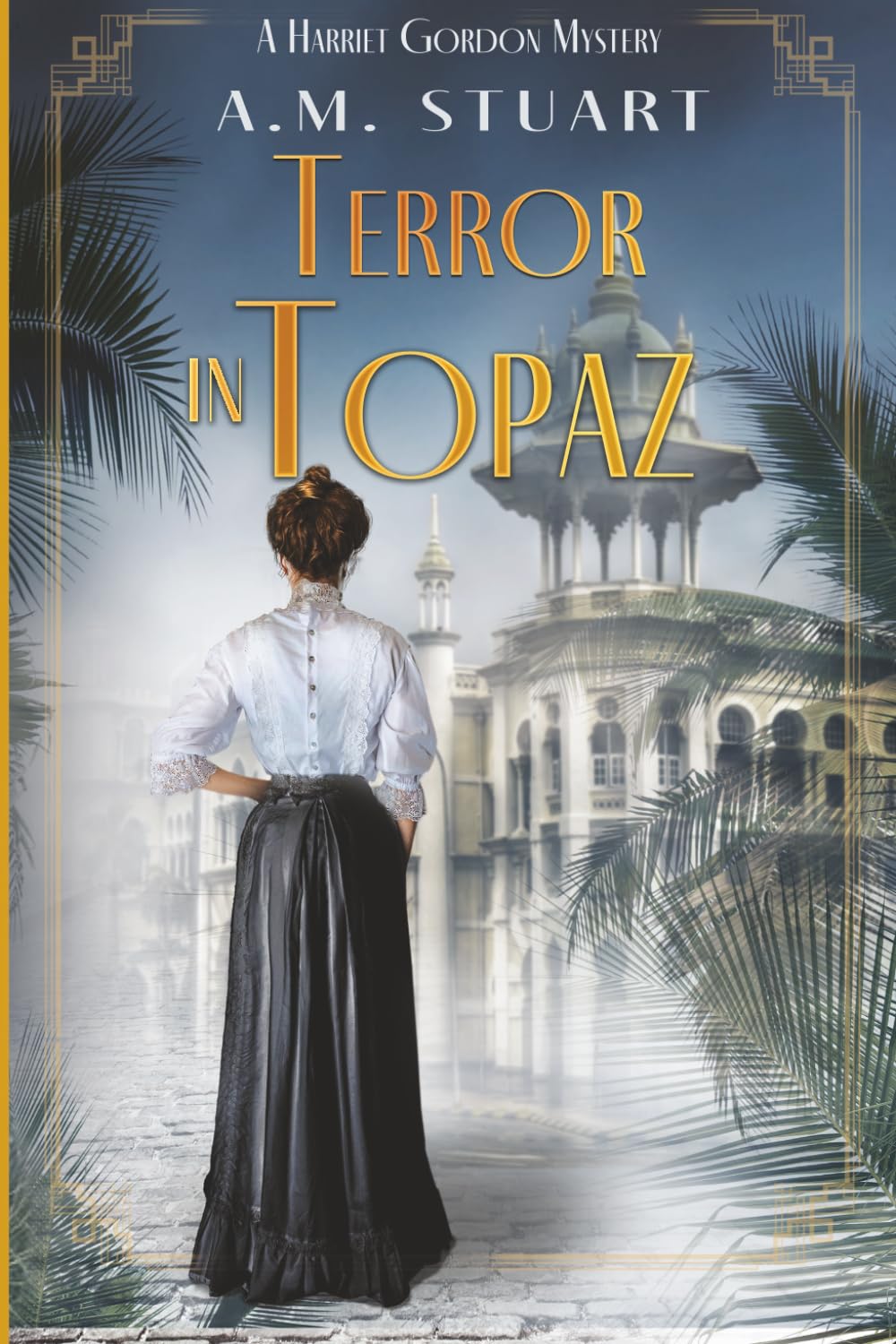 Terror in Topaz: A Harriet Gordon Mystery Book 4