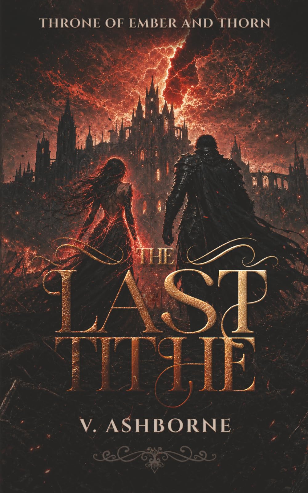 The Last Tithe: Book Five in the Throne of Ember and Thorn Series — A Steamy Fae Romantasy