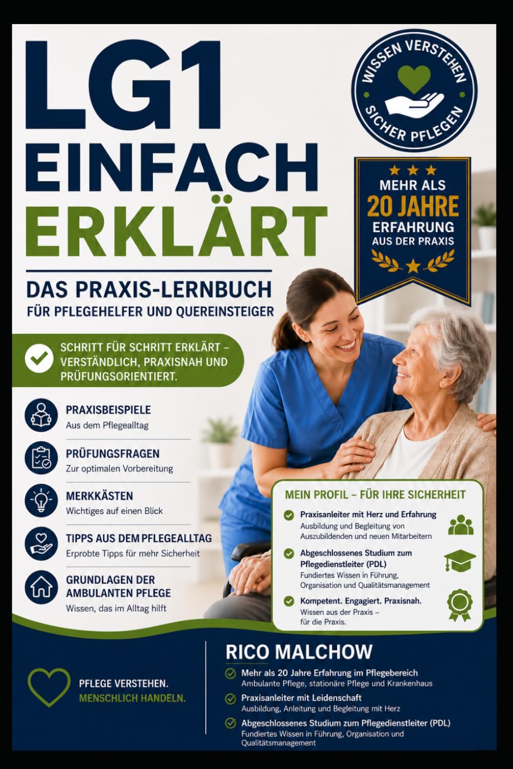 LG1 einfach erklärt Das Praxis-Lernbuch für Pflegehelfer und Quereinsteiger: Verständlich erklärt – praxisnah und prüfungsorientiert