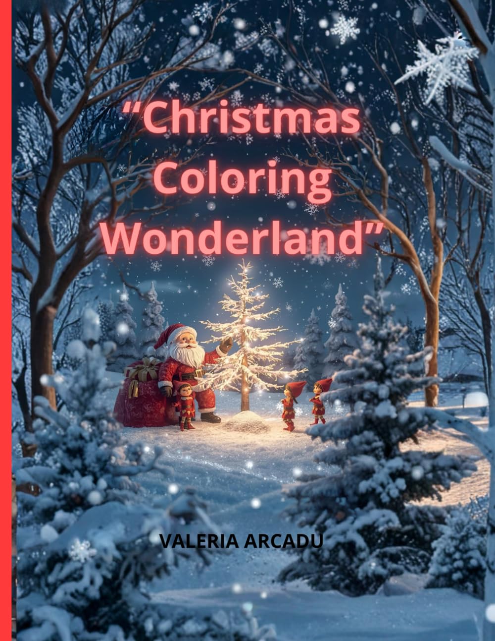 Christmas Coloring Wonderland LIBRO DA COLORARE PER BAMBINI CON IMMAGINI NATALIZIE: “Libro da Colorare Natalizio per Bambini di Tutte le Età”