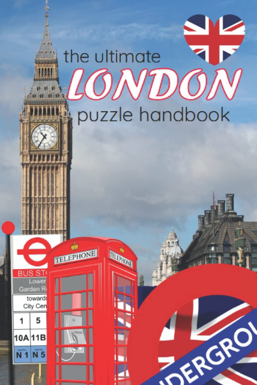 The Ultimate London Puzzle Handbook: London Themed Word Searches, Crosswords, Anagrams and More