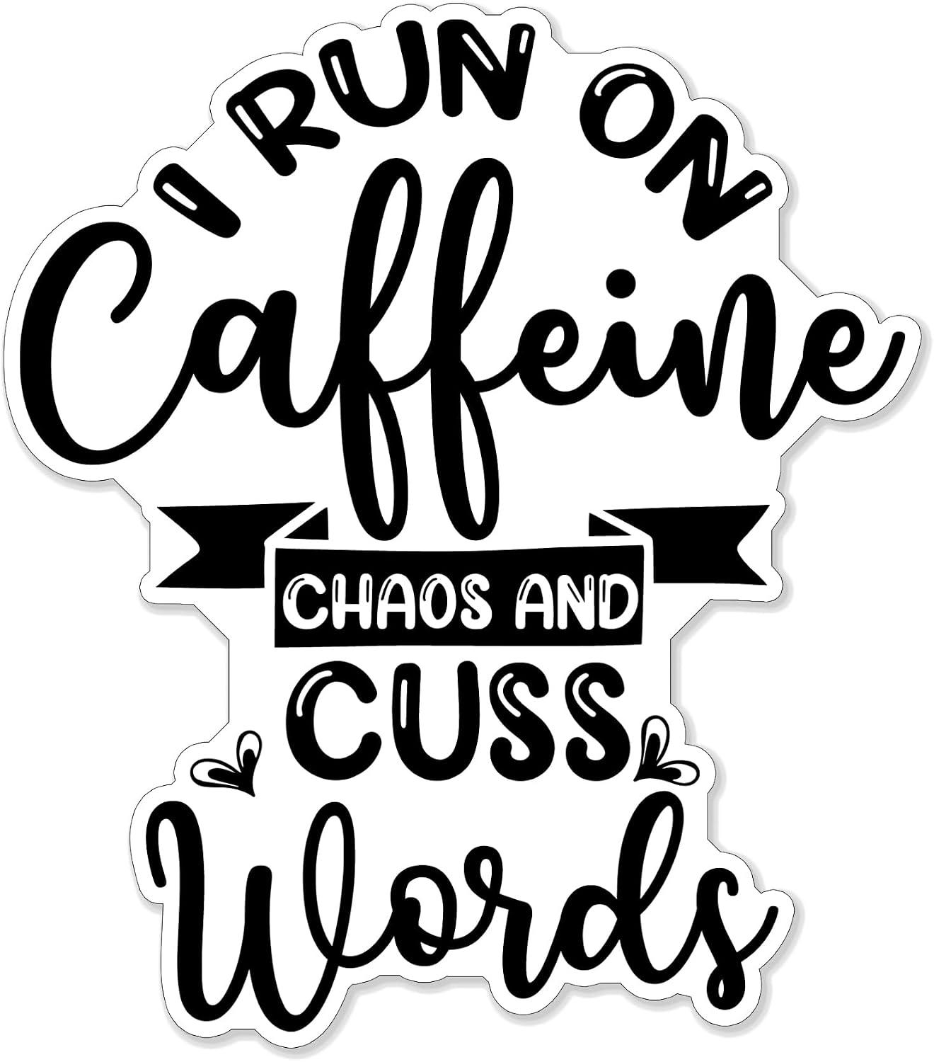 (1PC) I Run On Caffeine Chaos and Cuss Words Style 3 Sticker for Phone Tablet Laptop Car Truck Window | 5" Sticker